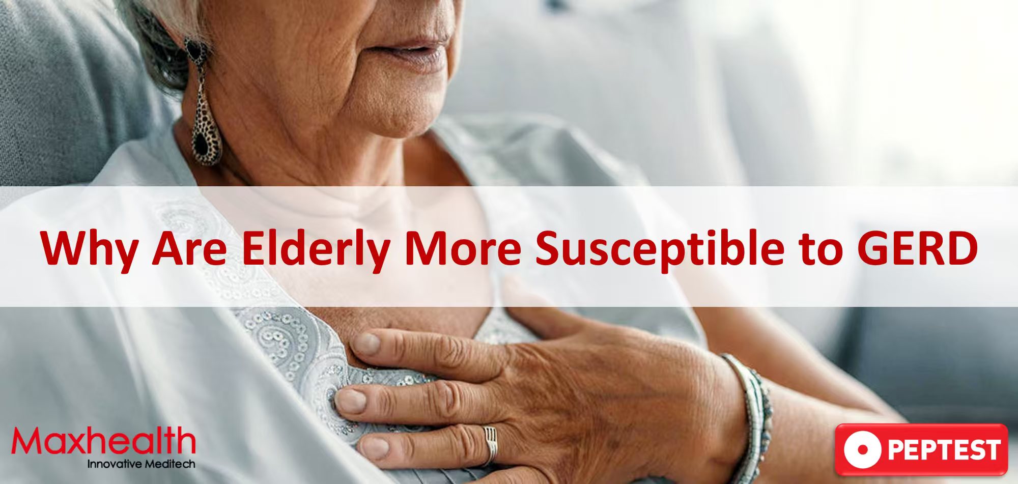 Why Are Elderly More Susceptible to GERD?  A Guide to Symptoms & Modern Diagnosis